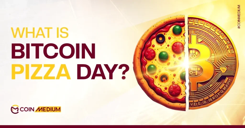 What is Bitcoin Pizza Day?