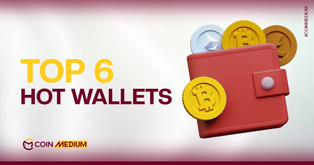 top 6 hot wallets