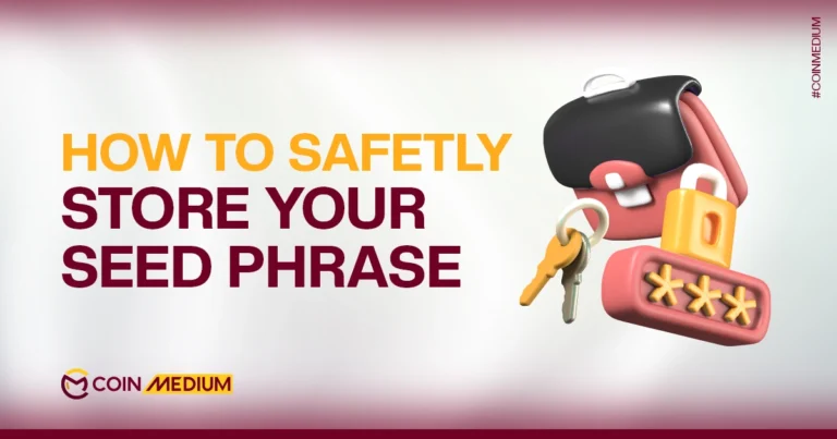 How to Store Your Seed Phrase Safely: The Ultimate Guide